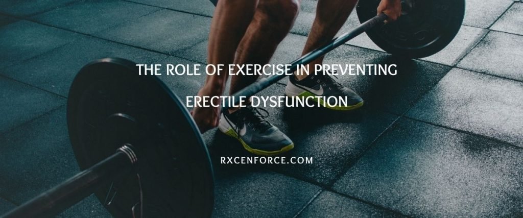 The Role of Exercise in Preventing Erectile Dysfunction